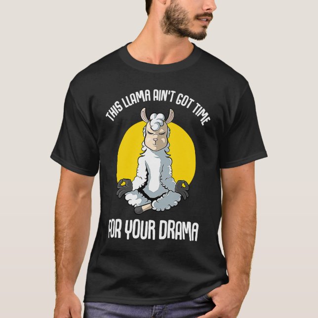 T-shirt Llama This Llama Ain't Got Time  Yoga (Devant)