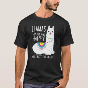 T-shirt Llamas Drôles Me Rendent Heureux Toi Pas Tant Que