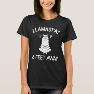 T-shirt Llamast’ay Six 6 Pieds Loin Llama Distances social