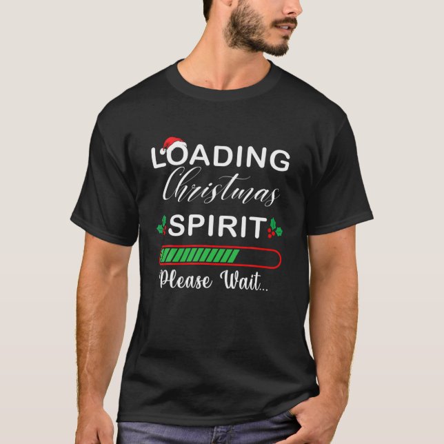T-shirt Loading Christmas Spirit Please Wait Xmas (Devant)