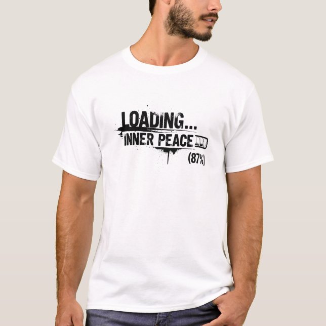T-shirt Loading Inner Peace 87% - Grunge Motivational (Devant)
