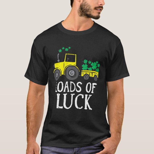 T-shirt Loads Of Luck Tractor Cute St Patricks Day Truck T (Devant)