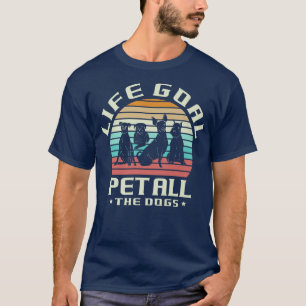 T-shirt L'objectif de vie animal tous les chiens pour un c
