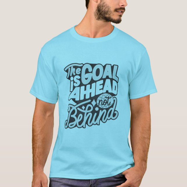 T-shirt L'objectif est devant, pas derrière2 (Devant)