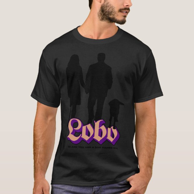 T-shirt Lobo Me Et Toi Et Un Chien Nommé Boo Classic T-Shi (Devant)