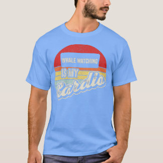 T-shirt L'Observation Des Baleines Est Mon Cardio Vintage