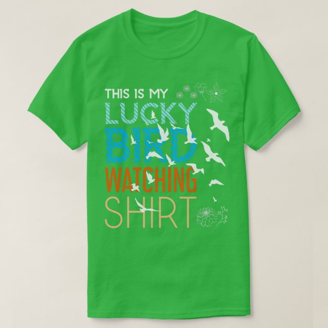 T-shirt L'observation d'oiseaux chanceux (Design devant)