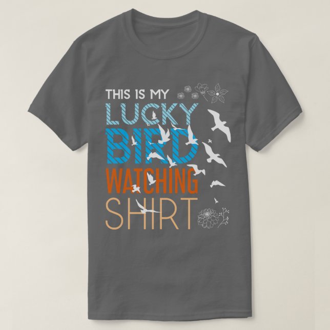 T-shirt L'observation d'oiseaux chanceux (Design devant)