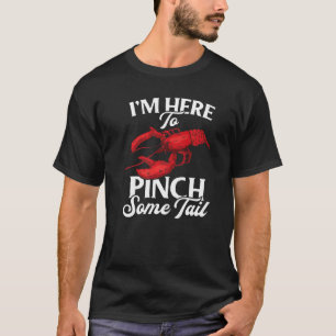 T-shirt Lobster Crawfish Bouille Je suis ici pour pincer u