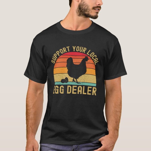 T-shirt Local Egg Dealer  Egg Peddler Chicken Egg Farmer (Devant)