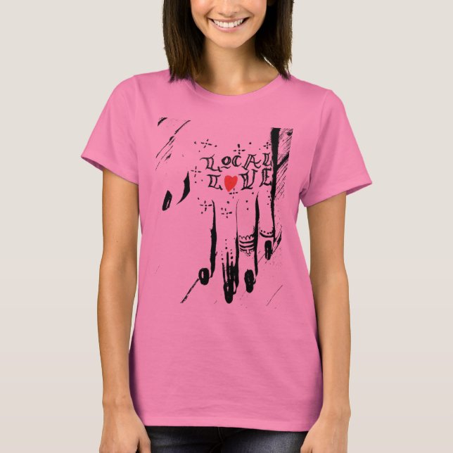 T-shirt Local Love Ladies Night Rose Woman's Tee (Devant)
