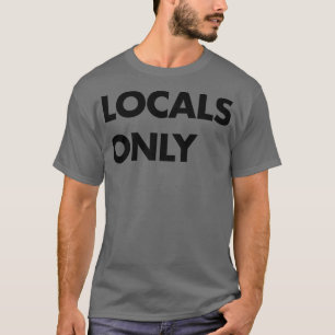 T-shirt Locaux uniquement noirs