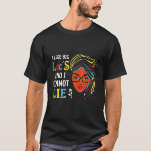 T-shirt Locd J'aime Big Loc's et je ne peux pas mentir Loc
