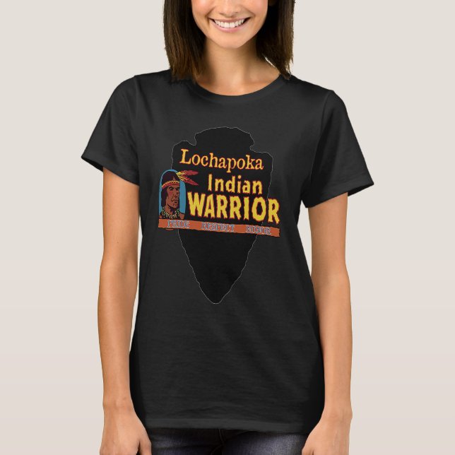T-shirt Lochapoka Amérindien guerrier Fière (Devant)