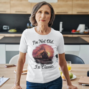 T-shirt Locomotive à vapeur Je ne suis pas vieille Je suis