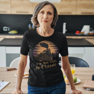 T-shirt Locomotive élégante Je ne suis pas vieille Je suis