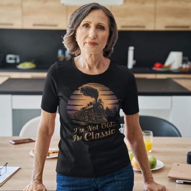 T-shirt Locomotive élégante Je ne suis pas vieille Je suis (Créateur téléchargé)