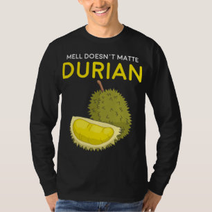 T-shirt L'odeur drôle n'a pas d'importance Durian Asie du