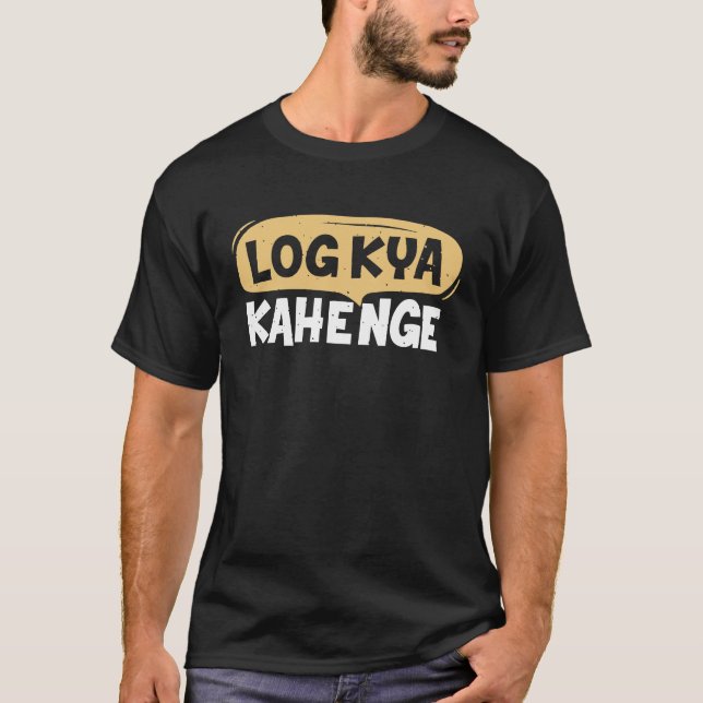 T-shirt Log Kya Kahenge Desi Funny Sarcastic Bollywood (Devant)