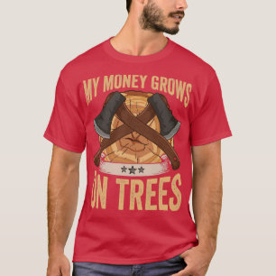T-shirt Logger Mon Argent Cultive Sur Les Arbres Papa Lumb