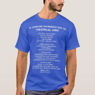 T-shirt Logique théâtrale Funny Broadway Musical Theatre A