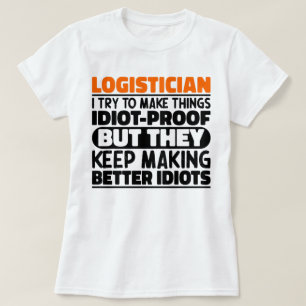 T-shirt Logisticien J'Essaie De Faire Des Choses Drôle Drô