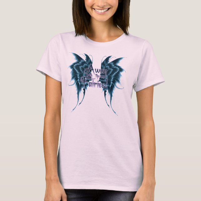 T-shirt Loin avec les fées ! (Devant)