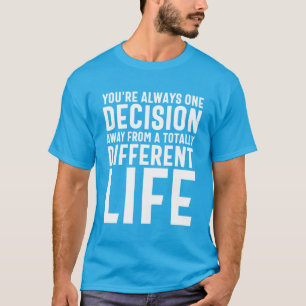 T-shirt Loin d'une vie totalement différente