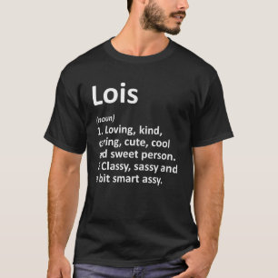 T-shirt LOIS Définition Nom personnalisé Amusant Anniversa