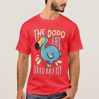 T-shirt L'Oiseau Dodo Ne Pouvait Pas Voler L'Ornithologie 