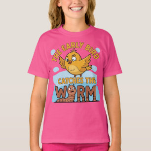 T-shirt L'oiseau Matinal Attrape le Ver est Amusant