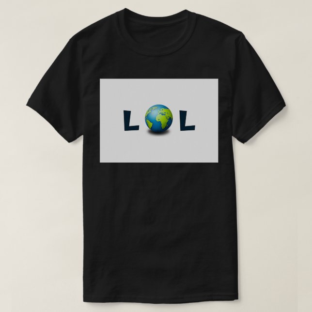 T-shirt LOL itx27s Flat Earth (Design devant)