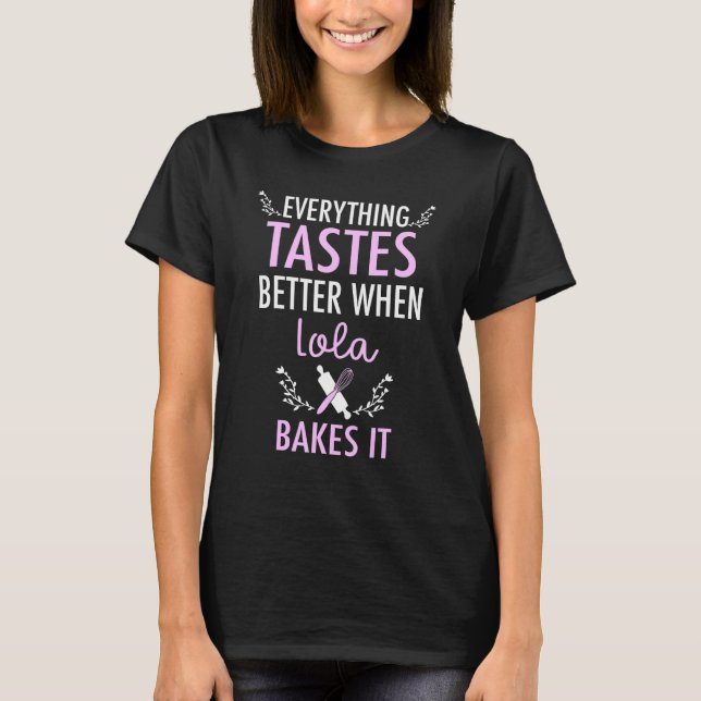 T-shirt Lola Bakes It - Lola Baking (Devant)