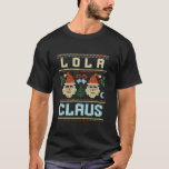 T-shirt Lola Claus Santa Hat Ugly Christmas Correspondant<br><div class="desc">Lola Claus Santa Hat Ugly Christmas Correspondante Grand-mère</div>