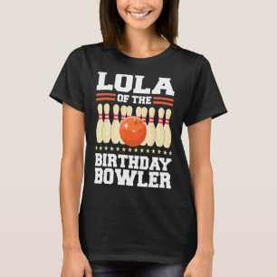 T-shirt Lola Of The Birthday Bowler Anniversaire Bowling P