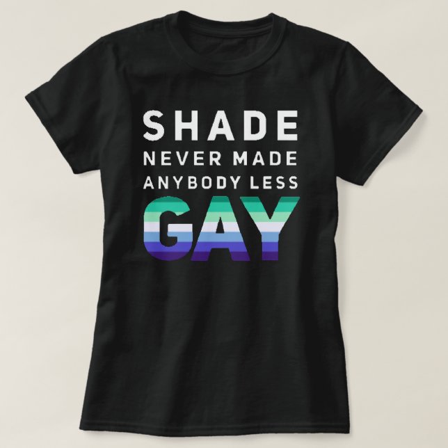 T-shirt L'Ombre N'A Jamais Rendu Personne Moins Gay (Versi (Design devant)