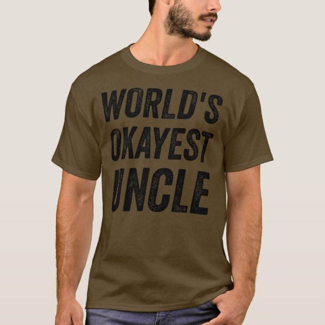 T-shirt L'oncle le plus Okayest du monde (Devant)