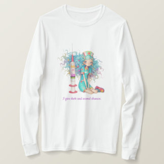 T-shirt Long Sleeve I give shots and second chances. Nurse