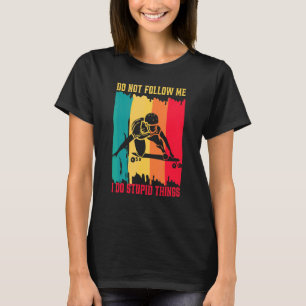T-shirt Longboarding Ne Me Suivez Pas Je Fais Du Skateboar