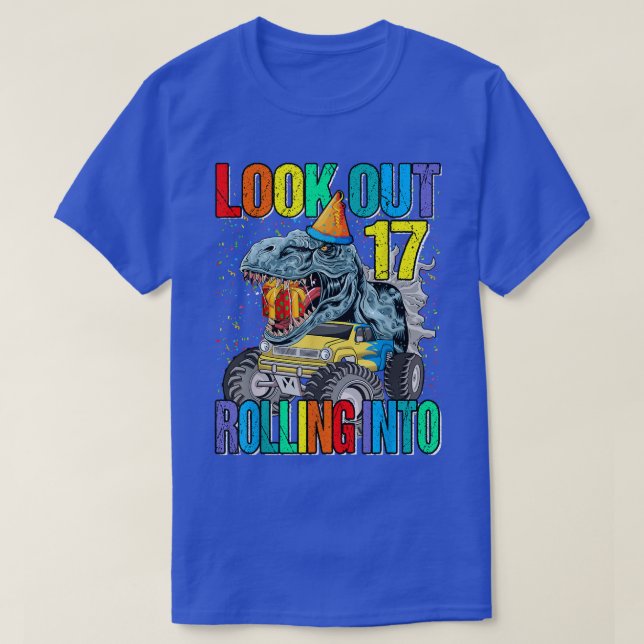 T-shirt Look Out Rolling Into 17 Monster Truck Dinosaur  (Design devant)