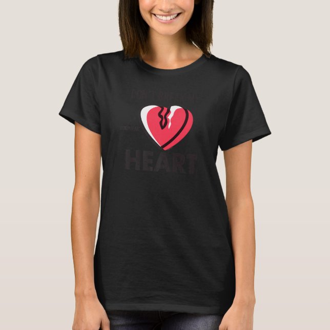 T-shirt L'opération ne me brise pas le coeur (Devant)
