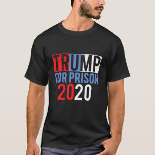 T-shirt L'opposition à Trump pour une peine de prison ferm