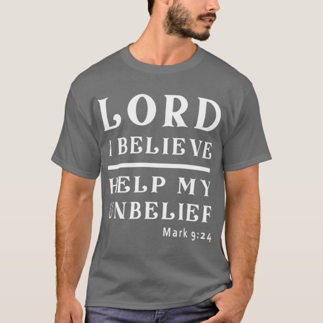 T-shirt Lord I Believe Help Me With My Unbelief boy (Devant)