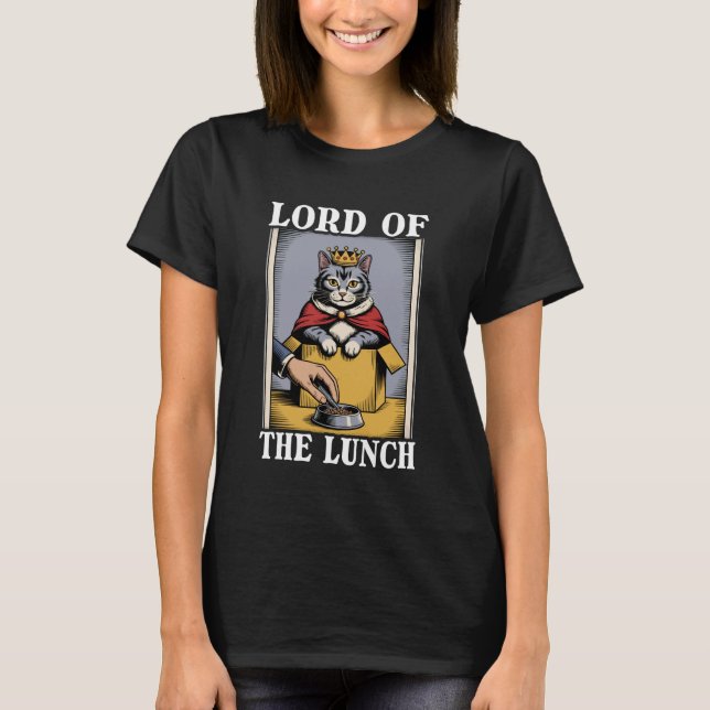 T-shirt Lord Of The Lunch Cat In Box Food Bowl Funny Cat (Devant)