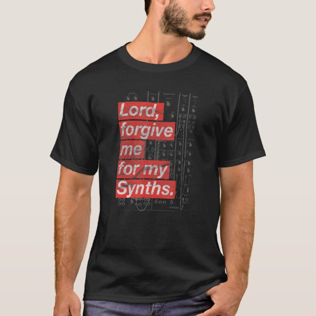 T-shirt Lord Pardonnez-Moi Pour Mes Synthèses Synthétiseur (Devant)