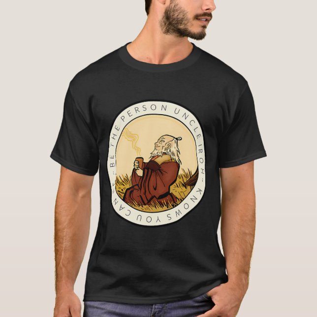 T-shirt (L'ORIGINAL) Motivation de l'oncle Iroh (Devant)