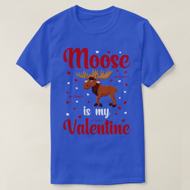 T-shirt L'orignal est ma Valentine (Design devant)