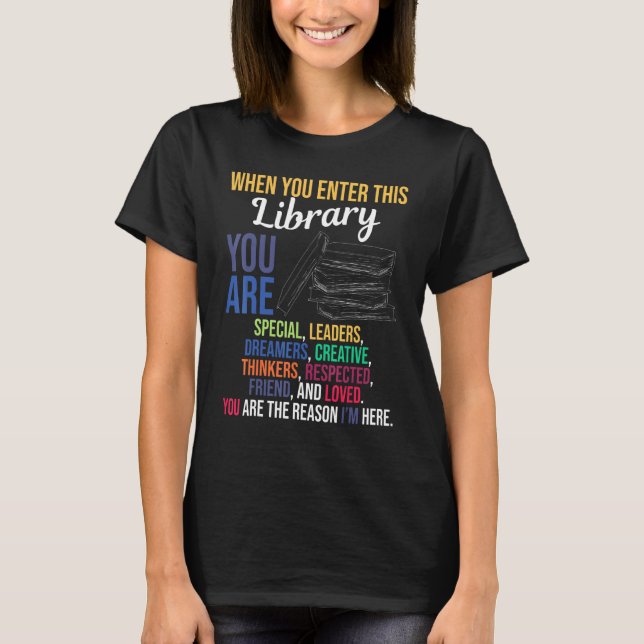 T-shirt Lorsque vous entrez dans cette bibliothèque, lecte (Devant)