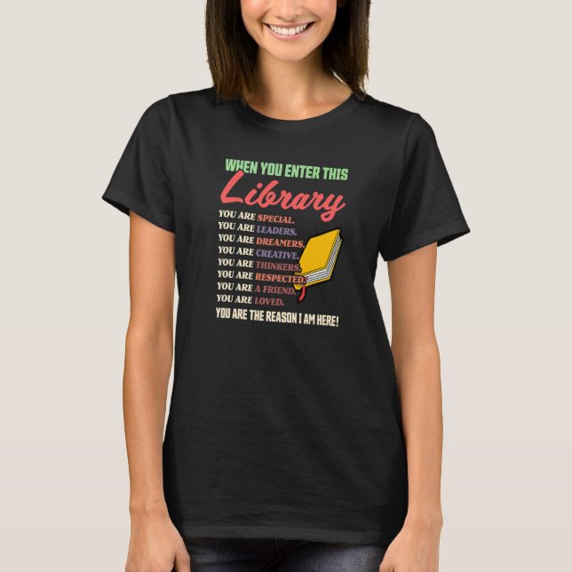 T-shirt Lorsque vous entrez dans cette bibliothèque lisant (Devant)
