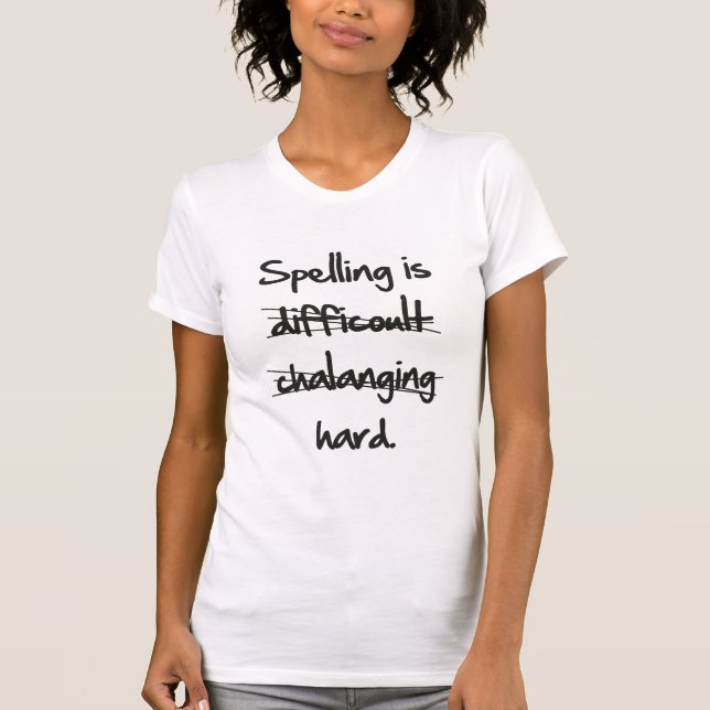 T-shirt L'Orthographe Est Difficile (Devant)